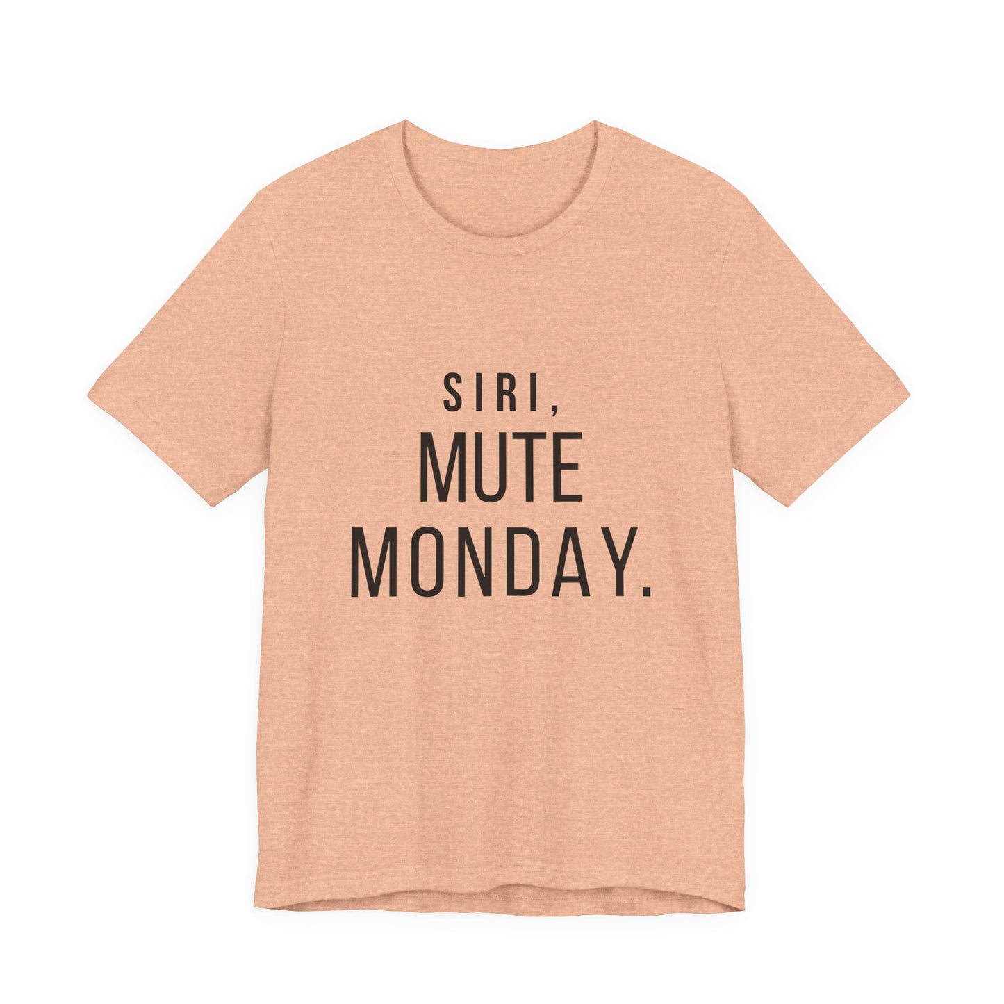 "Siri, Mute Monday" Funny T-Shirt | Monday Mood Humor Tee
