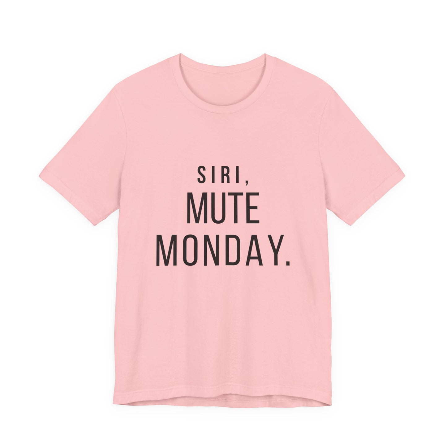 "Siri, Mute Monday" Funny T-Shirt | Monday Mood Humor Tee
